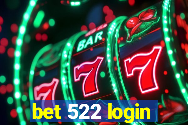 bet 522 login